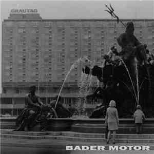 Bader Motor - Grautag download flac