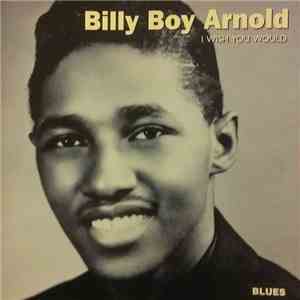 Billy Boy Arnold - I Wish You Would download flac