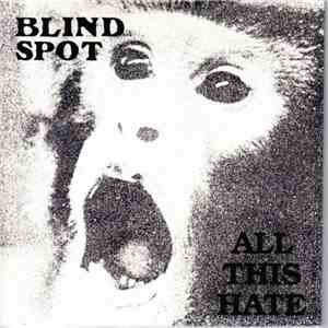 Blind Spot - All This Hate download flac