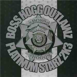 Boss Hogg Outlawz - Platinum Starz 2K3 download flac