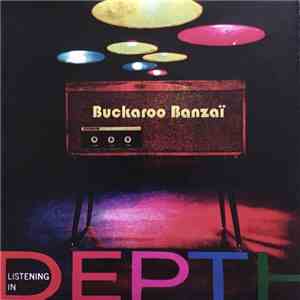 Buckaroo Banzai - Listening In Depth download flac