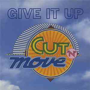 Cut 'N' Move - Give It Up download flac
