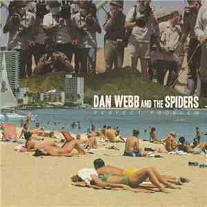Dan Webb And The Spiders - Perfect Problem download flac