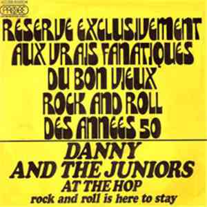 Danny And The Juniors - At The Hop / Rock And Roll Is Here To Stay download flac