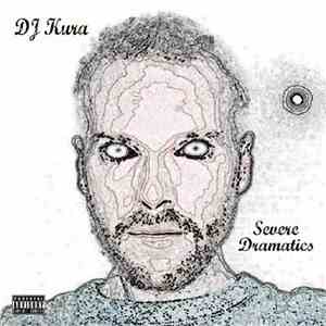 DJ Kura - Severe Dramatics download flac