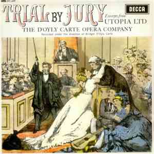 D'Oyly Carte Opera Company, The - Trial By Jury download flac