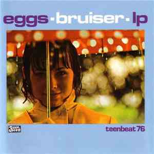 Eggs - Bruiser download flac