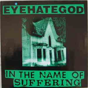 EyeHateGod - In The Name Of Suffering download flac