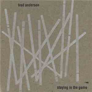 Fred Anderson - Staying In The Game download flac