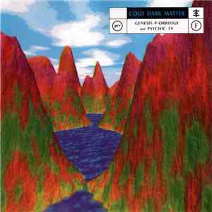 Genesis P-Orridge & Psychic TV - Cold Dark Matter download flac