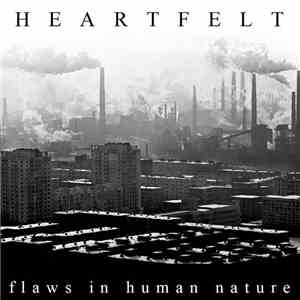 Heartfelt  - Flaws In Human Nature download flac