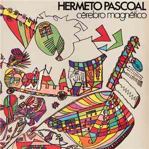 Hermeto Pascoal - Cérebro Magnético FLAC album