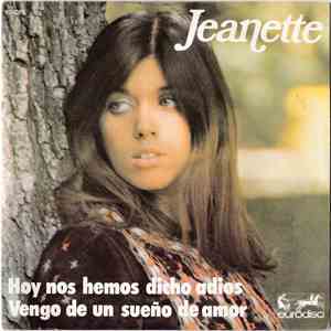 Jeanette  - Hoy Nos Hemos Dicho Adios / Vengo De Un Sueno De Amor download flac