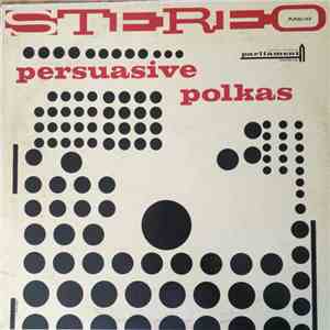 Jindrich Bauer And His Polka Band - Persuasive Polkas download flac