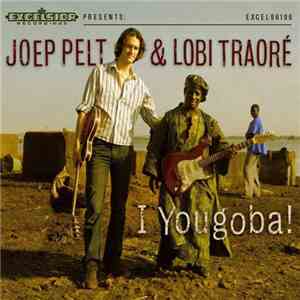 Joep Pelt & Lobi Traoré - I Yougoba! download flac