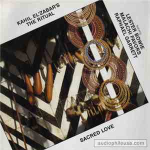Kahil El'Zabar's The Ritual Featuring Lester Bowie, Malachi Favors, Raphael Garrett - Sacred Love download flac