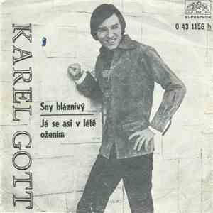 Karel Gott - Sny Bláznivý / Já Se Asi V Létě Ožením FLAC album