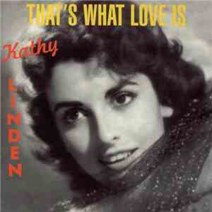 Kathy Linden - That's What Love Is download flac