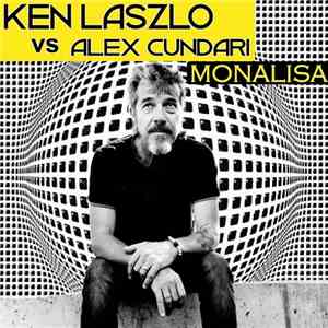Ken Laszlo Vs Alex Cundari - Monalisa download flac