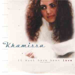Khamissa - It Must Have Been Love (Cool Version) download flac