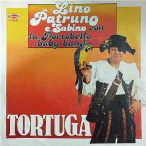 Lino Patruno E Sabino  Con Portobello Baby Band - Tortuga download flac