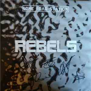 Lone Road Station - Rebels download flac