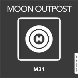 Moon Outpost - M31 download flac