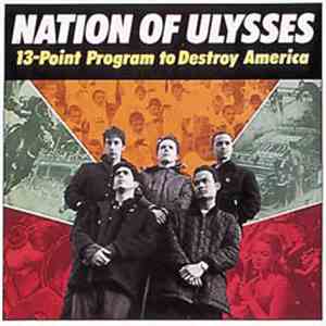 Nation Of Ulysses - 13-Point Program To Destroy America download flac