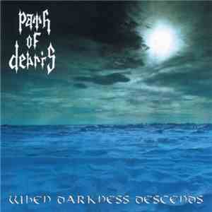 Path Of Debris - When Darkness Descends download flac