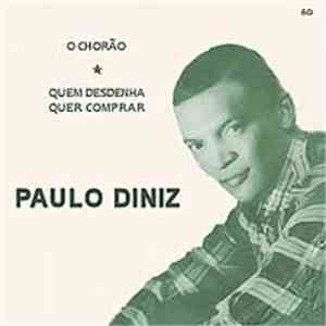 Paulo Diniz - O Chorão / Quem Desdenha Quer Comprar FLAC album