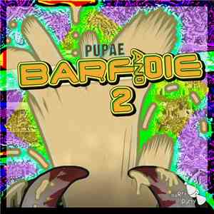 Pupae  - BARF AND DIE 2 download flac