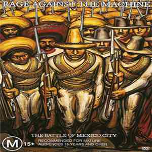 Rage Against The Machine - The Battle Of Mexico City download flac