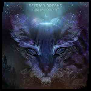 Refried Dreams - Digital Ocelot download flac