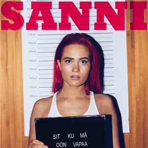 Sanni - Sit Ku Mä Oon Vapaa download flac