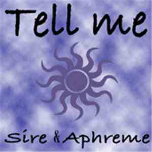 Sire & Aphreme - Tell Me download flac