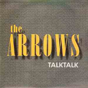 The Arrows - Talk Talk download flac