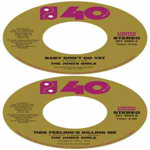 The Jones Girls - Baby Don't Go Yet / This Feeling's Killing Me download flac