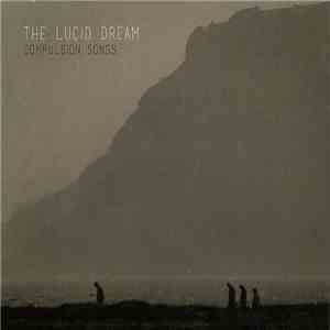 The Lucid Dream  - Compulsion Songs download flac