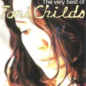 Toni Childs - The Very Best Of Toni Childs download flac