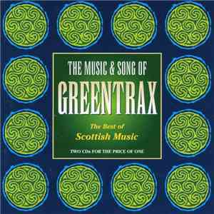 Various - The Music & Song Of Greentrax (The Best Of Scottish Music) download flac