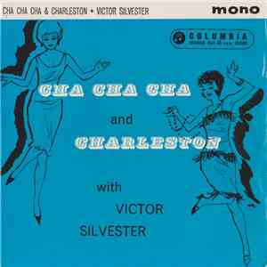 Victor Silvester - Cha Cha Cha And Charleston With Victor Silvester download flac