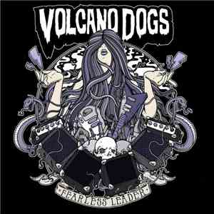 Volcano Dogs - Fearless Leader download flac