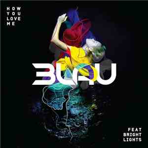 3LAU Feat Bright Lights  - How You Love Me download flac