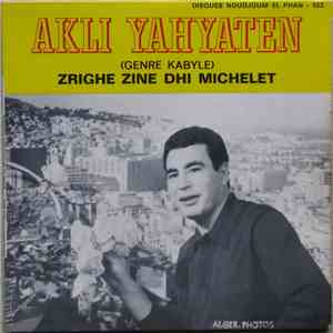 Akli Yahyaten - Zrighe Zine Dhi Michelet (Genre Kabyle) FLAC album