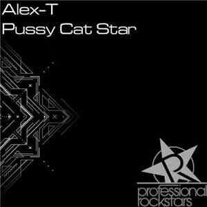 Alex-T - Pussy Cat Star download flac