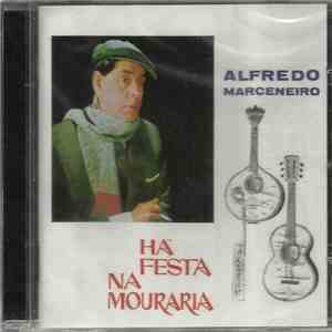 Alfredo Marceneiro - Há Festa Na Mouraria download flac