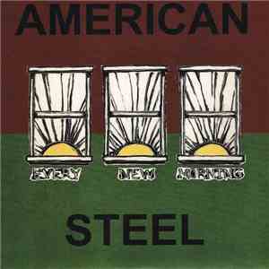 American Steel - Every New Morning download flac