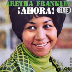 Aretha Franklin - ¡Ahora! download flac