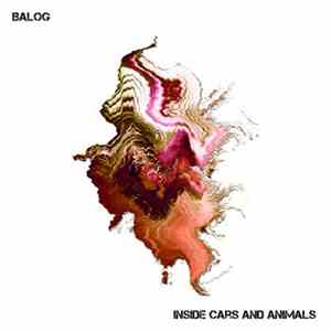 Balog - Inside Cars And Animals download flac