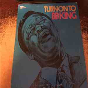 B.B. King - Turn On To B.B. King download flac